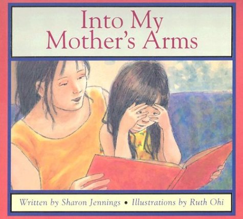 Into My Mother's Arms (9781550418002) by Jennings, Sharon