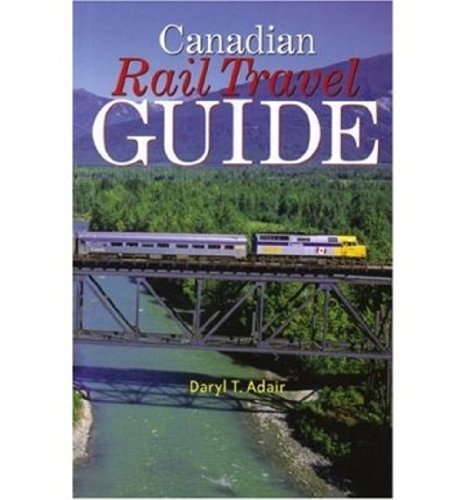 Beispielbild fr Canadian Rail Travel Guide zum Verkauf von Books of the Smoky Mountains