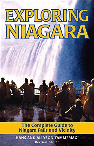 9781550418330: Exploring Niagara: The Complete Guide to Niagara Falls and Vicinity