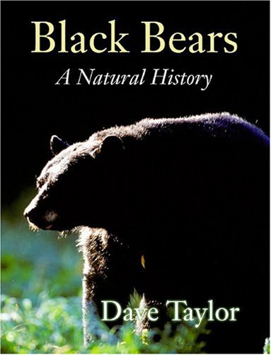 Black Bears: A Natural History (9781550418491) by Taylor, Dave
