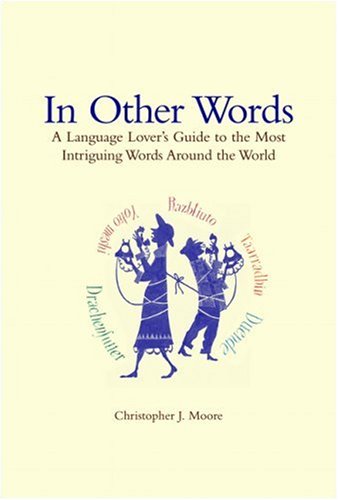 9781550418644: In Other Words: A Language Lover's Guide to the Most Intriguing Words Around the World