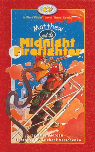 Stock image for Matthew and the Midnight Firefighter (First Flight Level 3) for sale by Bookmonger.Ltd