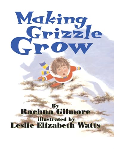 Stock image for Making Grizzle Grow for sale by Better World Books: West