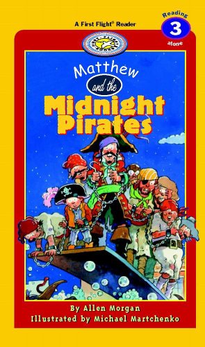 9781550419047: Matthew and the Midnight Pirates (First Flight Early Readers)
