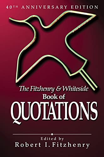 Beispielbild fr The Fitzhenry and Whiteside Book of Quotations zum Verkauf von Better World Books