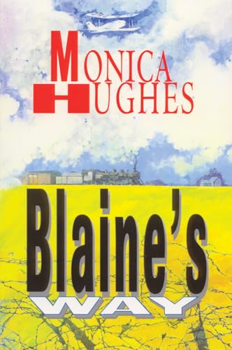 Blaine's Way (9781550419344) by Hughes, Monica