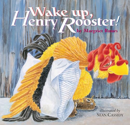 Stock image for Wake Up, Henry Rooster! for sale by Gulf Coast Books