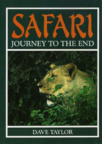 Beispielbild fr Safari : A Journey to the End zum Verkauf von Better World Books: West