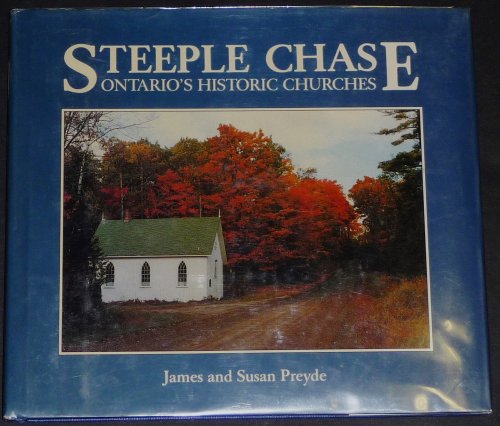 Stock image for Steeple Chase: Ontario's Historic Churches for sale by Irolita Books