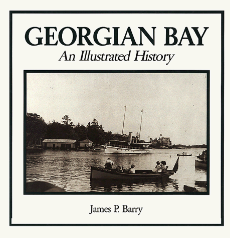 GEORGIAN BAY: An Illustrated History