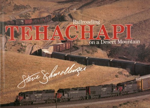 Beispielbild fr Tehachapi: Railroading on a Desert Mountain zum Verkauf von WorldofBooks