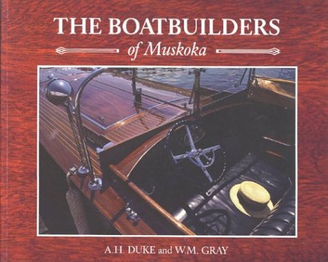 9781550460742: The Boatbuilders of Muskoka