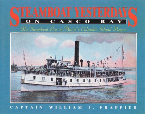 Stock image for Steamboat Yesterdays on Casco Bay for sale by AardBooks