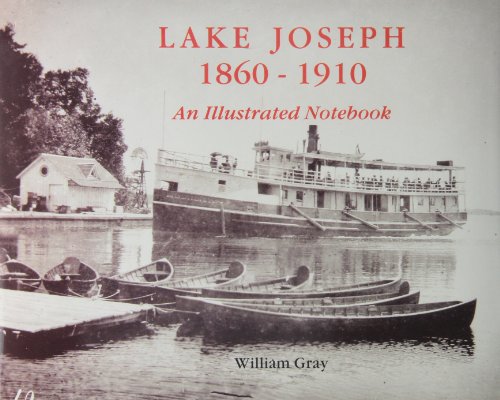Beispielbild fr Lake Joseph 1860-1910: An Illustrated Notebook zum Verkauf von bmyguest books