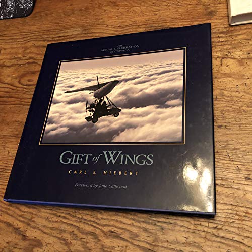 Beispielbild fr Gift of Wings: An Aerial Celebration of Canada (A Boston Mills Press book) zum Verkauf von WorldofBooks