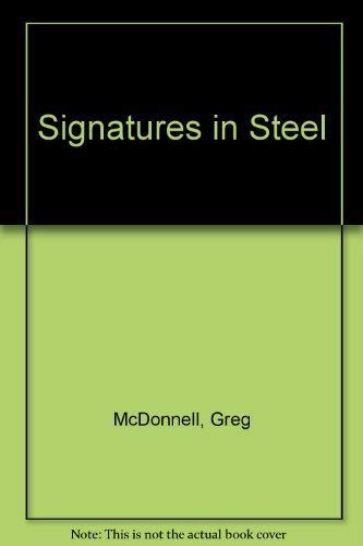 Stock image for Signatures in Steel for sale by Jay W. Nelson, Bookseller, IOBA