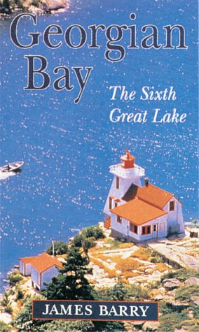 Georgian Bay: The Sixth Great Lake