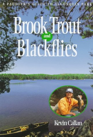 9781550462111: Brook Trout and Blackflies: A Paddler's Guide to Algonquin Park [Idioma Ingls]