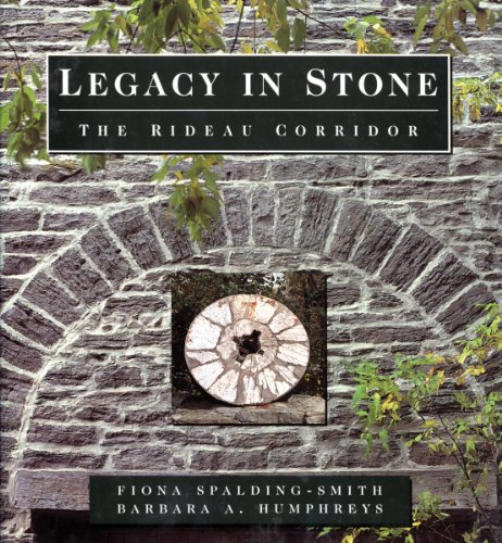 Legacy in Stone : The Rideau Corridor