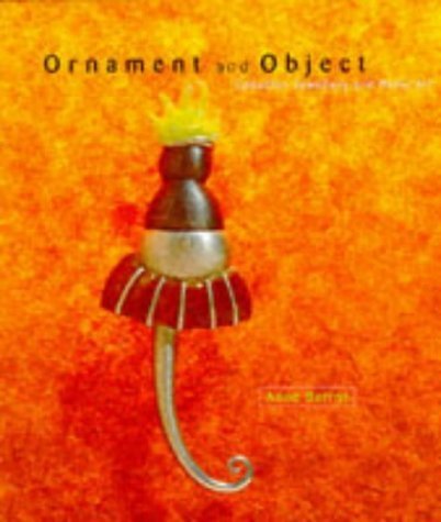 Ornament & Object : Canadian Jewellery & Metal Art, 1946-1996
