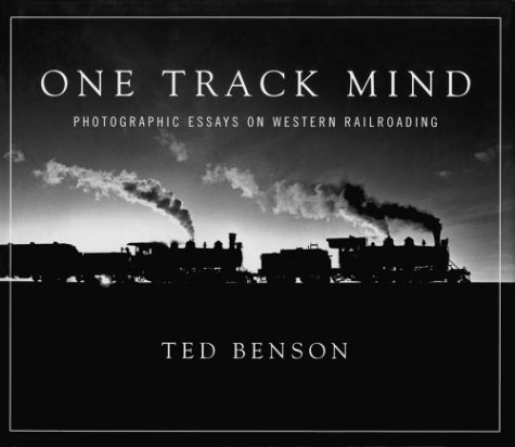 Beispielbild fr One Track Mind: Photographic Essays on Western Railroading zum Verkauf von ThriftBooks-Atlanta