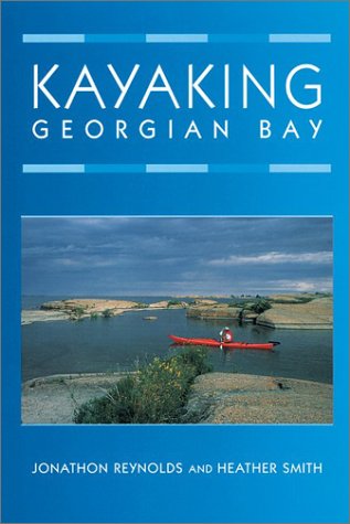 Stock image for Kayaking Georgian Bay for sale by Better World Books