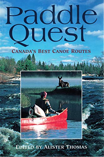 Stock image for Paddle Quest : Canada's Best Canoe Routes for sale by Better World Books