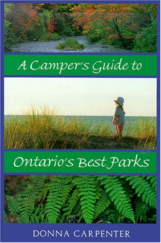 Stock image for A Camper's Guide to Ontario's Best Parks for sale by Better World Books