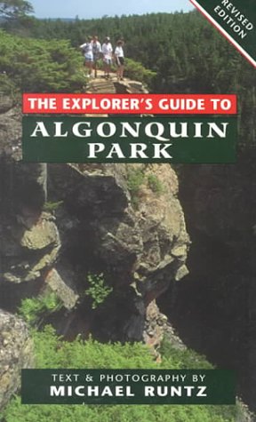 Beispielbild fr The Explorer's Guide to Algonquin Park zum Verkauf von Better World Books