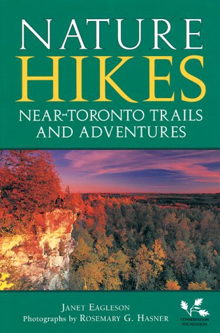 Stock image for Nature Hikes: Near-Toronto Trails and Adventures for sale by Samuel S Lin