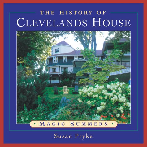 Stock image for The History of Clevelands House: Magic Summers for sale by ThriftBooks-Dallas