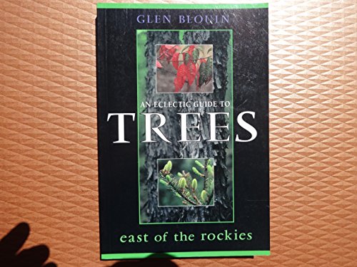 Imagen de archivo de An Eclectic Guide to Trees East of the Rockies a la venta por SecondSale