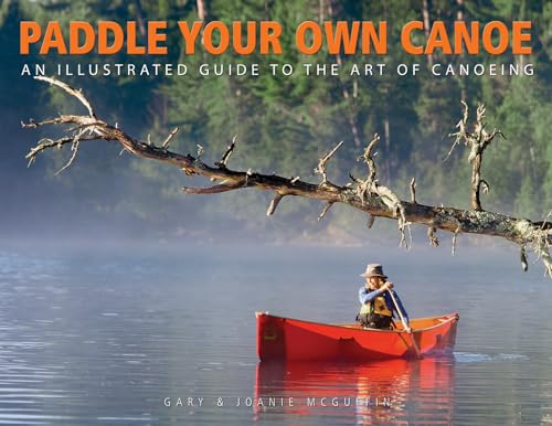 Imagen de archivo de Paddle Your Own Canoe : An Illustrated Guide to the Art of Canoeing a la venta por Better World Books
