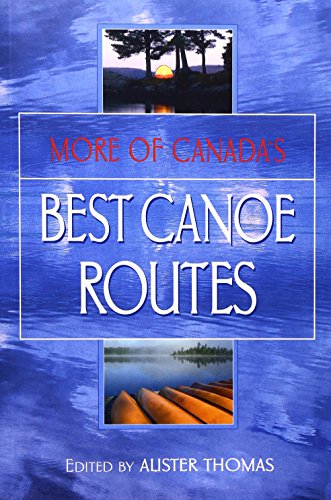 Stock image for More of Canada's Best Canoe Routes for sale by Better World Books