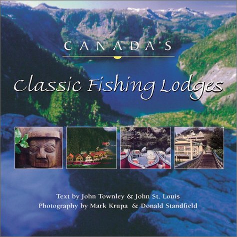 Imagen de archivo de Canada's Classic Fishing Lodges a la venta por Better World Books