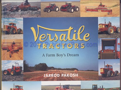Beispielbild fr Versatile Tractors: A Farm Boy's Dream zum Verkauf von GoldenWavesOfBooks