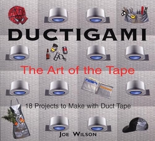 Imagen de archivo de Ductigami: The Art of the Tape a la venta por SecondSale