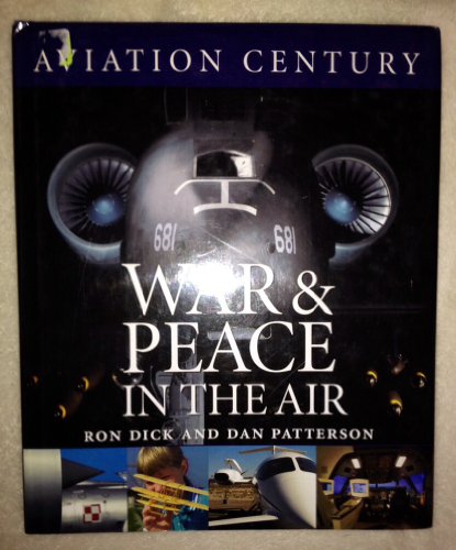 Stock image for War and Peace in the Air: v. 5 (Aviation Century S.) for sale by Brit Books