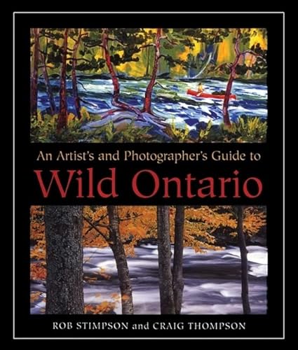 Imagen de archivo de An Artists and Photographers Guide to Wild Ontario a la venta por Book Outpost