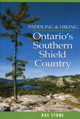 Stock image for Paddling and Hiking in Ontario's Southern Shield C for sale by Better World Books