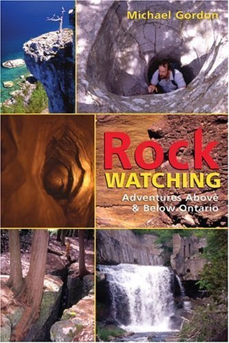 9781550464498: Rockwatching: Adventures Above And Below Ontario [Lingua Inglese]