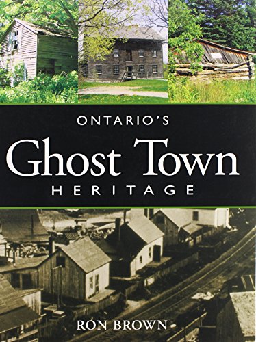 9781550464672: Ontario's Ghost Town Heritage [Idioma Ingls]