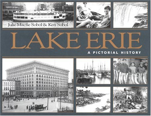 Beispielbild fr Lake Erie: A Pictorial History zum Verkauf von SecondSale