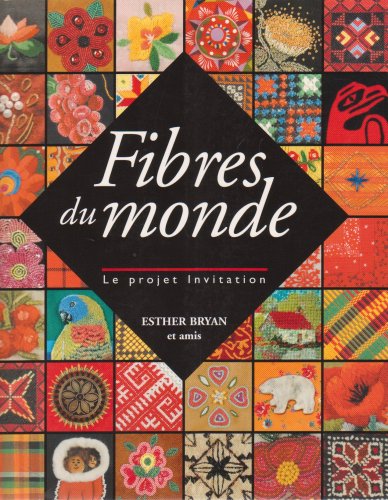 Stock image for Fibres du monde ESTHER BRYAN for sale by Aragon Books Canada
