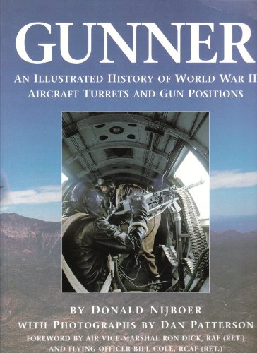 9781550464863: Gunner: An Illustrated History of World War II Aircraft Turrets And Gun Positions