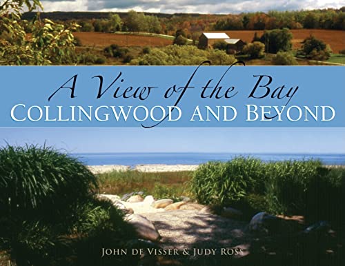 Beispielbild fr A View of the Bay: Collingwood and Beyond zum Verkauf von Alexander Books (ABAC/ILAB)