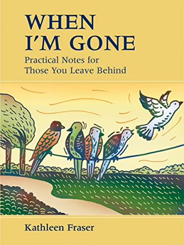 Imagen de archivo de When I'm Gone: Practical Notes For Those You Leave Behind a la venta por ThriftBooks-Atlanta