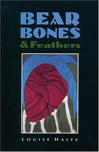 Beispielbild fr Bear Bones & Feathers zum Verkauf von Riverby Books