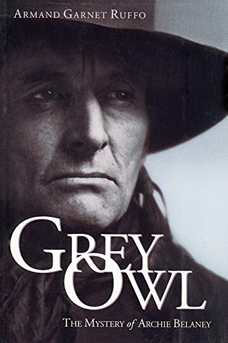 Stock image for Grey Owl: The Mystery of Archie Belaney for sale by Book Bear