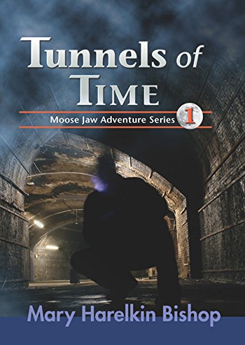 Beispielbild fr Tunnels of Time: A Moose Jaw Adventure (Tunnels of Moose Jaw Adventure Series) zum Verkauf von SecondSale